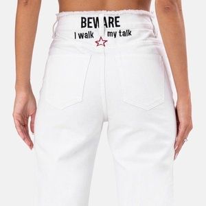 beware I walk my talk jeans